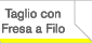 taglio con fresa a filo